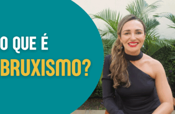 O que é Bruxismo - Dra. Roberta Bossolani - Liberte-se