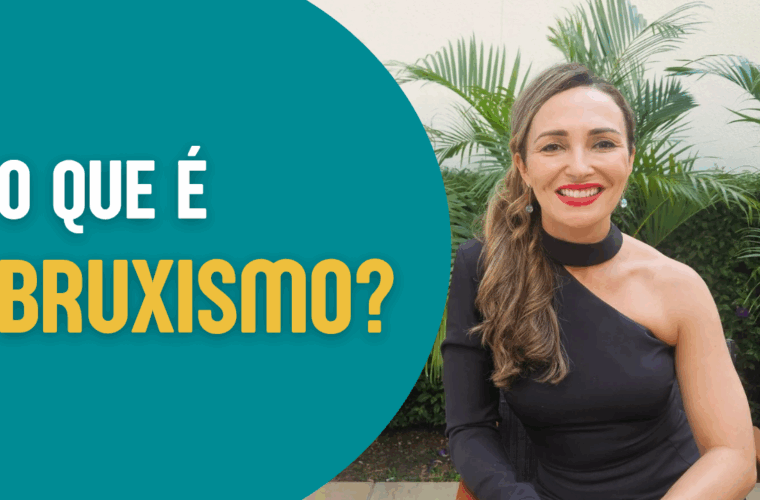 O que é Bruxismo - Dra. Roberta Bossolani - Liberte-se