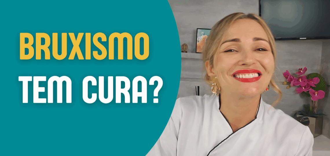 Bruxismo tem cura? Descubra o que realmente funciona para aliviar os sintomas e recuperar sua qualidade de vida Dra Roberta Bossolani - Liberte-se
